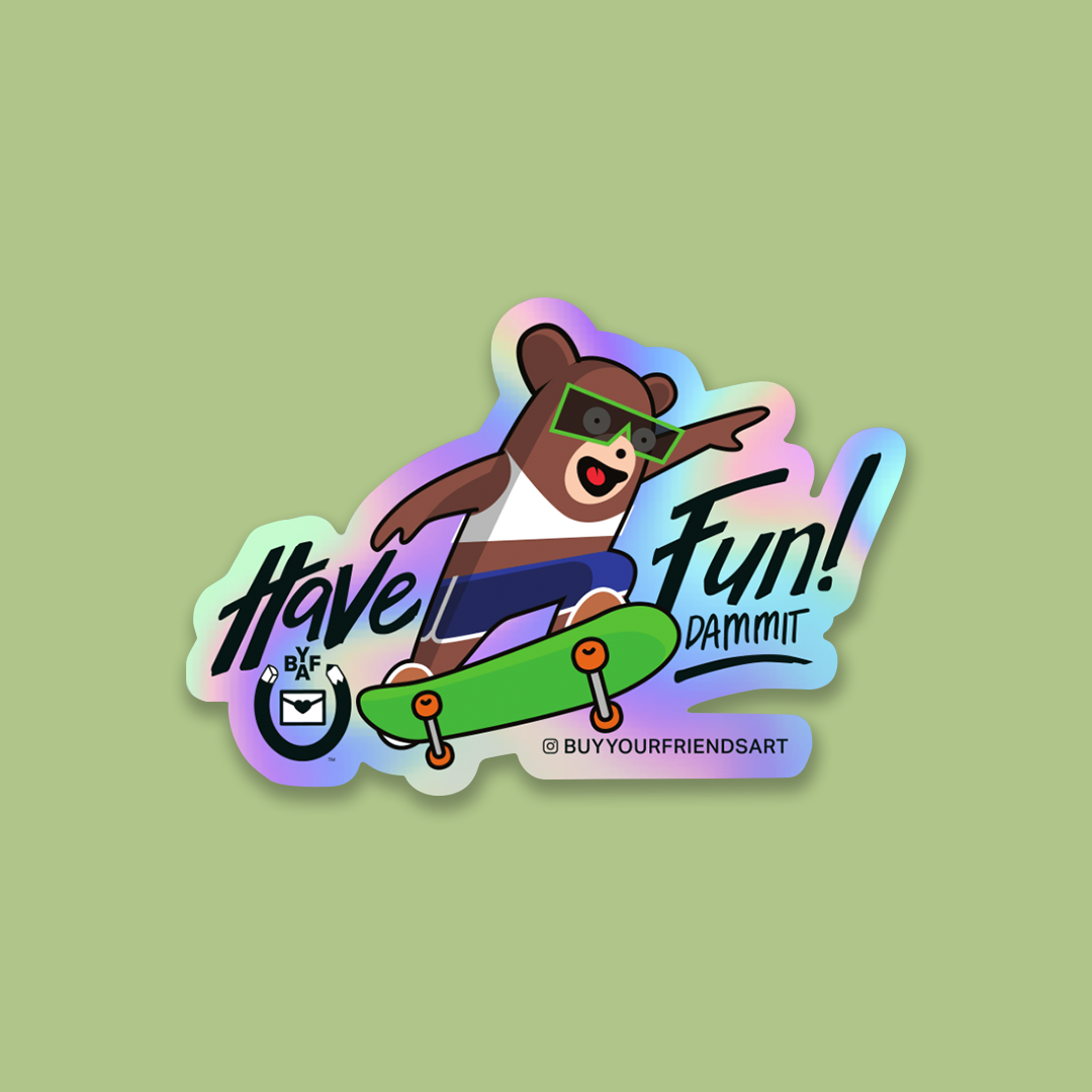 Have Fun Dammit! by @cesfab